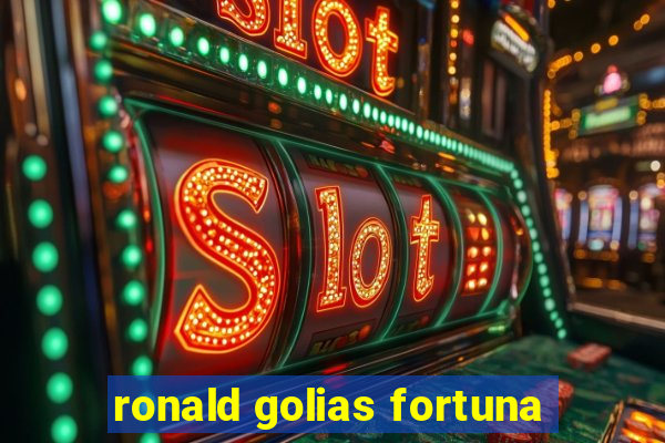 ronald golias fortuna